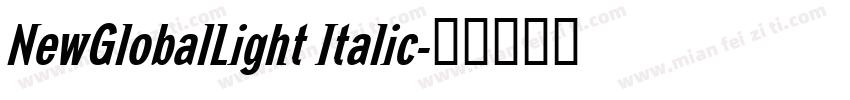 NewGlobalLight Italic字体转换